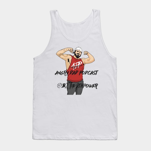 Angry Dad Podcast Tank Top by Angry Dad Podcast 